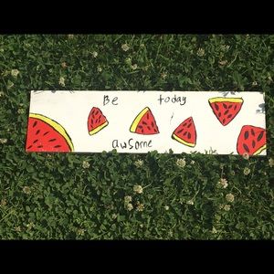 Watermelon pattern “be awesome today” board